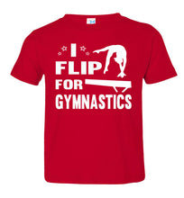 Load image into Gallery viewer, I Flip For Gymnastics T Shirts toddler red
