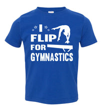 Load image into Gallery viewer, I Flip For Gymnastics T Shirts toddler royal blue
