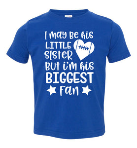 Little Sister Biggest Fan Football Sister Shirt toddler  royal