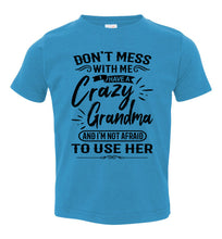Load image into Gallery viewer, Crazy Grandma T Shirts | Funny Grandchild T-Shirts | Funny grandchildren sayings toddler turquise