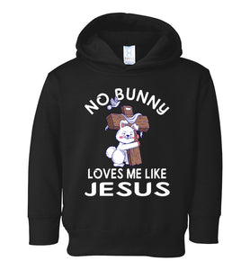 Easter Hoodie, No Bunny Loves Me Like Jesus toddler black