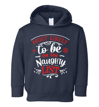 Load image into Gallery viewer, Most Likely To Be On The Naughty List Funny Christmas Hoodie toddler navy