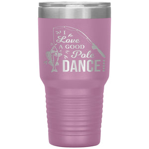 I Love A Good Pole Dance Funny Fishing Tumblers light purple