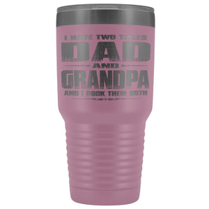 Dad Grandpa Rock Them Both 30 Ounce Vacuum Tumbler Grandpa Travel Cup light purple
