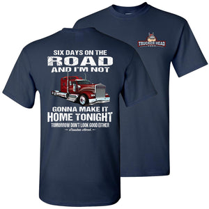 Six Days On The Road Funny Trucker Shirts navy