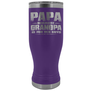 Papa Because Grandpa Is For Old Guys Boho 20oz Tumbler Papa Travel Cup purple