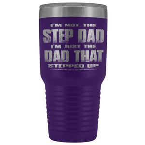 The Dad That Stepped Up 30 Ounce Vacuum Tumbler dark purple