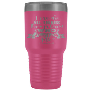 I Can Do All Thing Through Christ Christian Tumblers pink