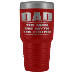Dad The Man The Myth The Ledgend 30 Ounce Vacuum Tumbler red