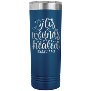 By His Wounds We Are Healed Christian Tumblers blue