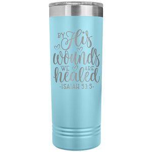By His Wounds We Are Healed Christian Tumblers light blue