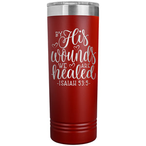 By His Wounds We Are Healed Christian Tumblers red