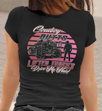 Load image into Gallery viewer, Cowboy Butts &amp; Lifted Trucks Drive Me Nuts! Cowgirl T Shirt 