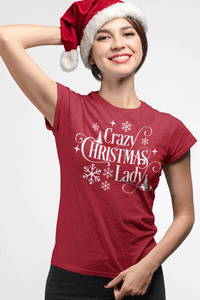 Crazy Christmas Lady Christmas Shirts For Women