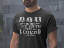 Load image into Gallery viewer, Dad The Man The Myth The Legend T-Shirt 2