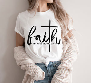 Faith Can Move Mountains Christian Quote Tee