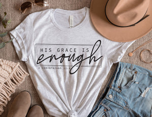 His Grace Is Enough Bible Verse T Shirts