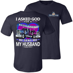 I Asked God For A Best Friend Trucker Wife T Shirt navy