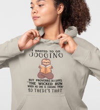 Load image into Gallery viewer, I Wanted To Go Jogging Proverbs 28 Hoodie