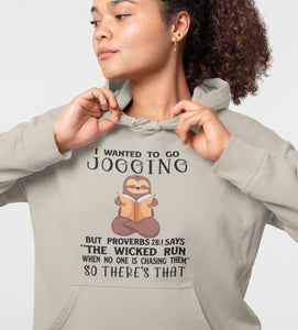 I Wanted To Go Jogging Proverbs 28 Hoodie