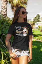 Load image into Gallery viewer, I Wish A Heifer Would T Shirt