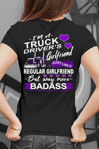 Truck Driver's Girlfriend Way More Badass Truckers Girlfriend T-Shirts