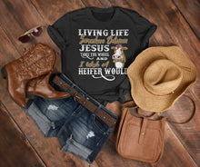 Load image into Gallery viewer, Jesus Take The Wheel I Wish A Heifer Would T Shirt