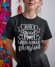 Load image into Gallery viewer, Just A Good Mom With A Hood Playlist Mom Quote Shirts