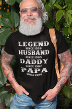 Load image into Gallery viewer, Legend Since Papa T Shirts