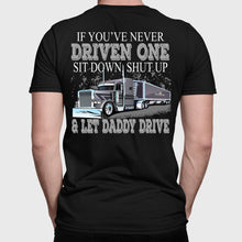 Load image into Gallery viewer, Let Daddy Drive Trucker Grain Hauler Shirt