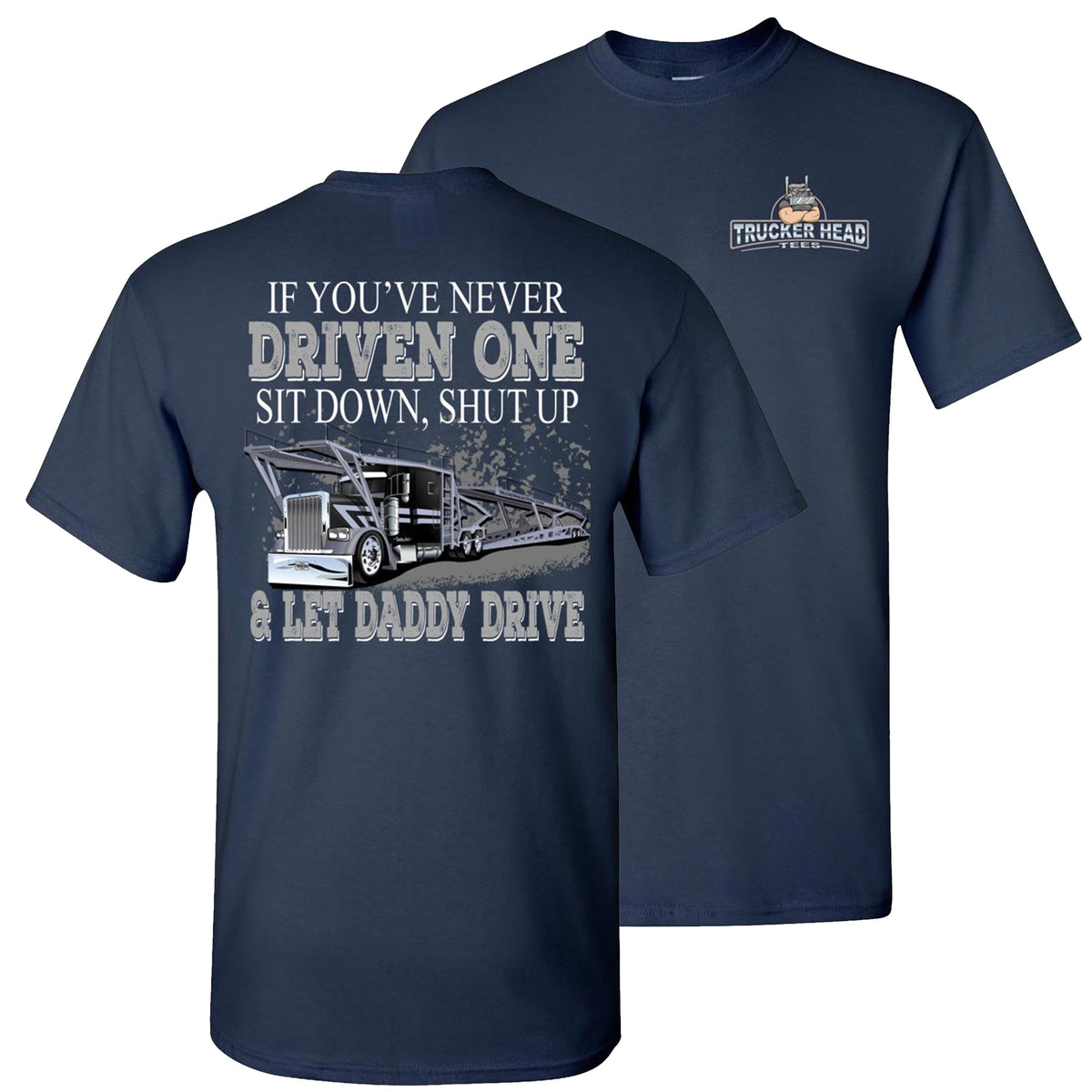 LetDaddyDriveCarHaulernavytee_1200x1200.jpg?v=1611787652