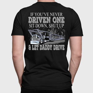 Let Daddy Drive Funny Trucker Car Hauler T Shirts