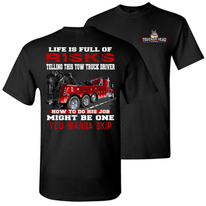 Life Is Full Of Risks Funny Tow Truck Driver Shirts Red Design black