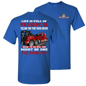 Life Is Full Of Risks Funny Tow Truck Driver Shirts Red Design royal