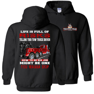 Life Is Full Of Risks Funny Tow Truck Driver Hoodie Sweatshirt