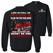 Load image into Gallery viewer, Life Is Full Of Risks Funny Tow Truck Driver Hoodie Sweatshirt