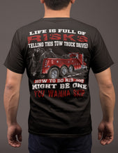 Load image into Gallery viewer, Life Is Full Of Risks Funny Tow Truck Driver Shirts Red Design