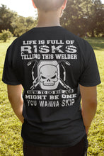 Load image into Gallery viewer, Life Is Full Of Risks Funny Welder T Shirts