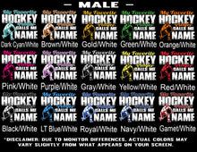 Load image into Gallery viewer, My Favorite Hockey Player Calls Me Male Color Options