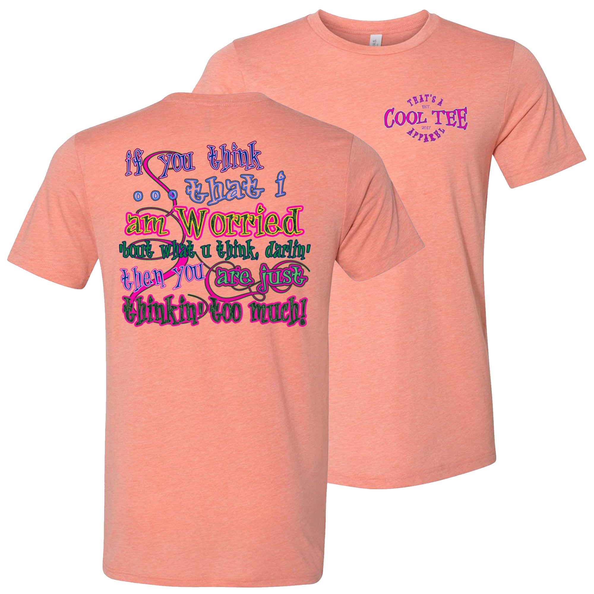 Thinkin' Too Much Funny Country Cowgirl T Shirts