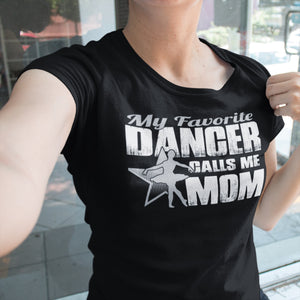 My Favorite Dancer Calls Me Mom Custom Dance Ballet Mom Shirts sales mock up