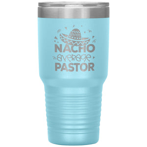 Nacho Average Pastor Funny Pastor 30oz Tumbler lt blue