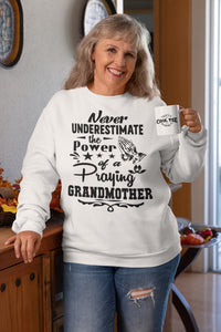 Never Underestimate The Power Of A Praying Grandmother Hoodie