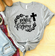 Load image into Gallery viewer, Not Perfect Just Forgiven Christian Quote T Shirts