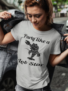 Party Like A Lob Star Funny Lobster Shirts