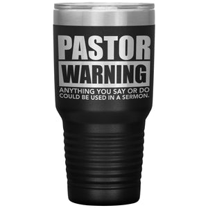 Pastor Warning Funny Pastor 30oz Insulated Tumbler black