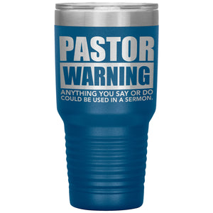 Pastor Warning Funny Pastor 30oz Insulated Tumbler blue