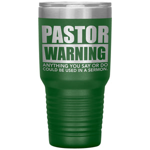 Pastor Warning Funny Pastor 30oz Insulated Tumbler green