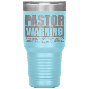 Pastor Warning Funny Pastor 30oz Insulated Tumbler lt blue