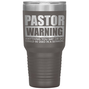 Pastor Warning Funny Pastor 30oz Insulated Tumbler pewter
